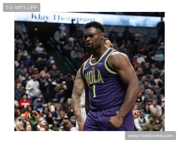 锡安体重问题持续发酵鹈鹕队聘营养师全程跟踪管理